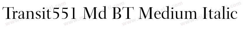 Transit551 Md BT Medium Italic字体转换